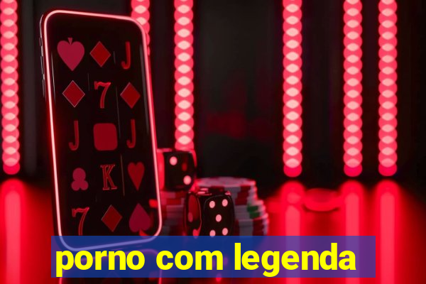 porno com legenda